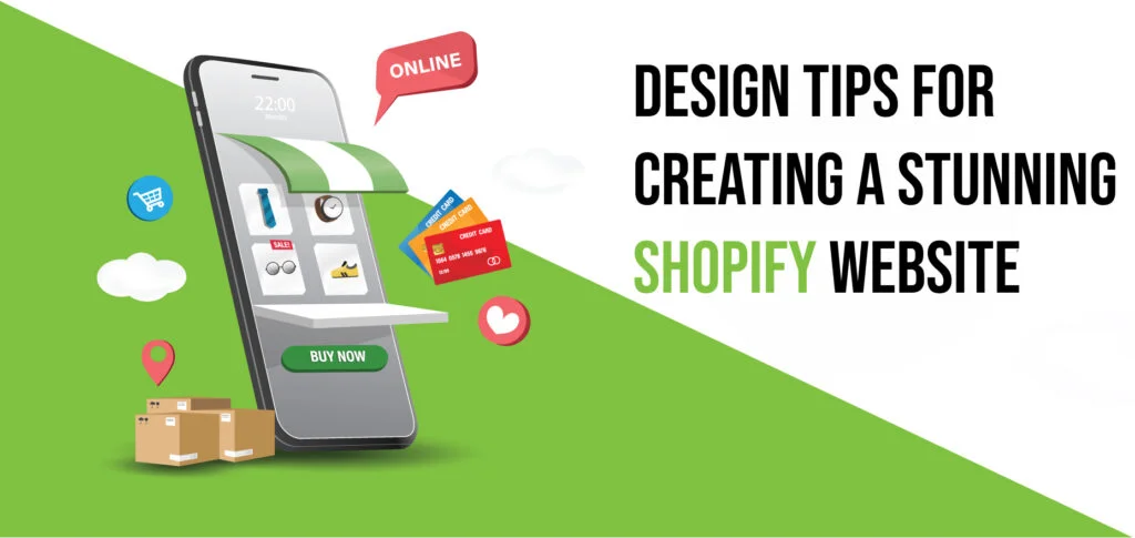 Design Tips for Creating a Stunning Shopify Website