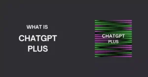 What is ChatGPT Plus?